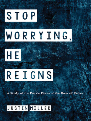cover image of Stop Worrying, He Reigns